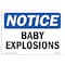 Signmission Safety Sign, OSHA Notice, 10" Height, 14" Width, Rigid Plastic, Baby Explosions Sign, Landscape OS-NS-P-1014-L-10280 - alternate 1